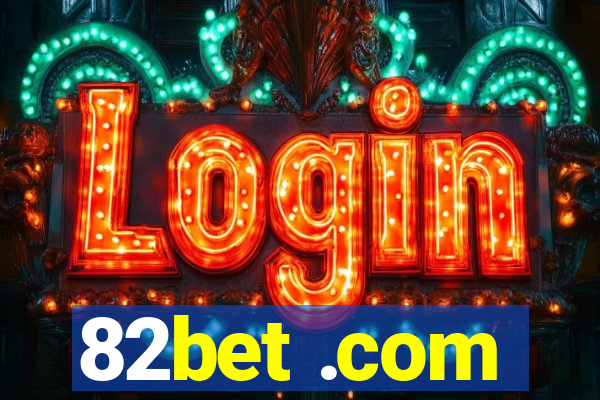 82bet .com